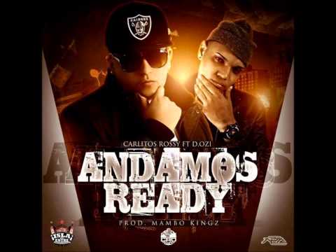 Andamos Ready - Carlitos Rossy Ft. D.Ozi (Prod. By Mambo Kingz) (By Yampii Mundial) (Original)