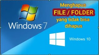 Cara menghapus file atau folder yang tidak bisa dihapus windows 7 dan 10 TANPA SOFTWARE