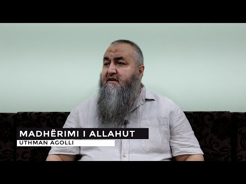 Madhërimi i Allahut - Uthman Agolli