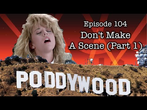 Episode 104 - Don't Make A Scene (Part One)