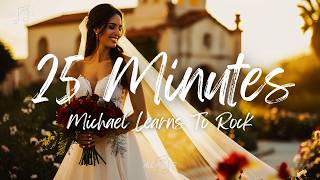 Michael Learns To Rock - 25 Minutes (Lyrics)