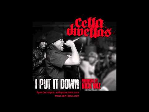 CELLA DWELLAS I PUT IT DOWN