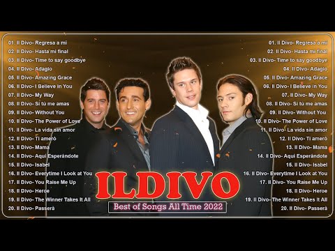 Opera Pop Songs???? Il Divo canzoni nuove 2022 Playlist ???? Best Songs Of Il Divo 2022 ????