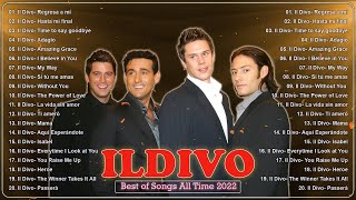 Opera Pop Songs🍀 Il Divo canzoni nuove 2022 Playlist 🍀 Best Songs Of Il Divo 2022 🍀