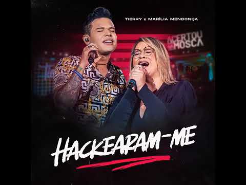 Tierry e Marília Mendonça - Hackearam-me (Áudio Oficial) [DVD Acertou Na Mosca] (Ao Vivo)