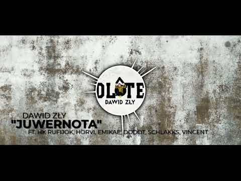 Dawid Zły - JUWERNOTA ft. HK Rufijok, Horvi, Emikae, Dodot, Schlakks, Vincent