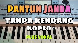 Download lagu PANTUN JANDA || TANPA KENDANG KOPLO || PLUS VOKAL mp3