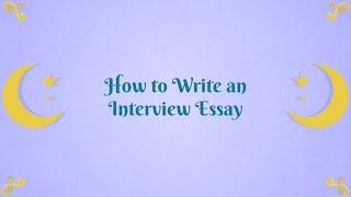 How To Write An Interview Essay ⚡ Writing Structure And Peculiarities ⚡ BestCustomWriting