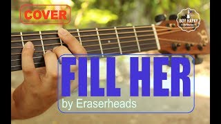 Eraserheads - Fill her acoustic cover