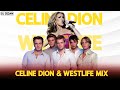 Celine Dion Westlife Mix DJ Sedan Immortality Soledad Queen Of My Heart My Love Fool Again