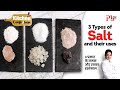 3 Types of Salt & their Uses l 3 प्रकार के नमक और उनका इस्तेमाल I Pank