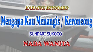 Download lagu MENGAPA KAU MENANGIS ll KARAOKE KERONCONG ll SUNDARI SUKOCO ll NADA WANITA F=DO mp3 Download lagu MENGAPA KAU MENANGIS ll KARAOKE KERONCONG ll SUNDARI SUKOCO ll NADA WANITA F=DO mp3