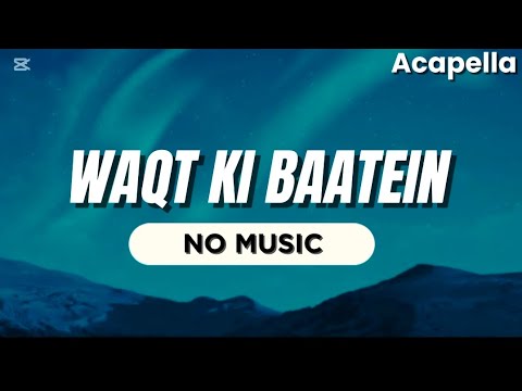 Dream Note | WAQT KI BAATEIN | ✨ Without Music ✨ | Vocals On