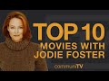 Top 10 Jodie Foster Movies