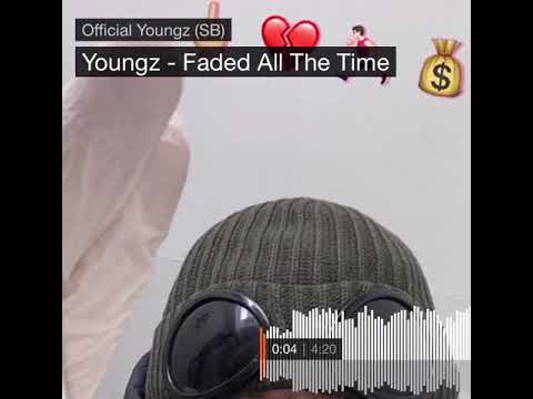 Youngz - Faded All The Time