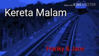Download lagu Kereta Malam, Franky & Jane (Perjalanan) mp3 Download lagu Kereta Malam, Franky & Jane (Perjalanan) mp3