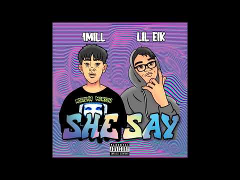 Lil Eik - She Say ft.1MILL (Prod.By CorMill)