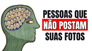 A REAL Psicologia das Pessoas que NUNCA POSTAM nas redes sociais