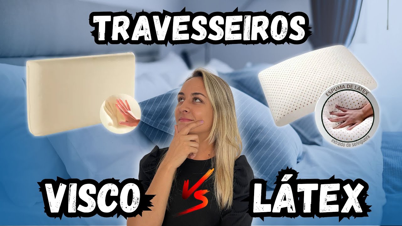 Qual o melhor travesseiro: Visco ou Látex?