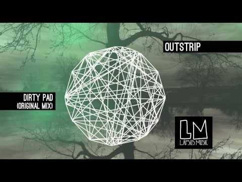 Outstrip "Dirty Pad" (Original Mix) - Video Teaser