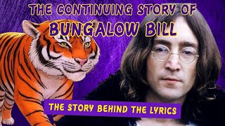 The REAL Story Behind The Beatles Bungalow Bill Song