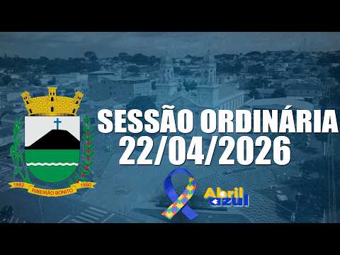 Sessão Ordinária - 22/04/2026 - Câmara Municipal de Ribeirão Bonito/SP