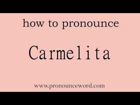 how to pronounce the english word  Carmelita.