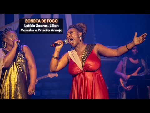 Boneca de Fogo (As Sublimes) - Letícia Soares, Lilian Valeska e Priscila Araujo - SOUL DIVA