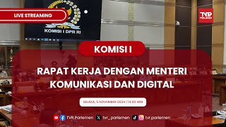 KOMISI I DPR RI RAKER DENGAN MENTERI KOMUNIKASI DAN DIGITAL RI