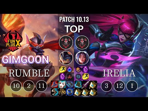 FPX GimGoon Rumble vs Irelia Top - KR Patch 10.13