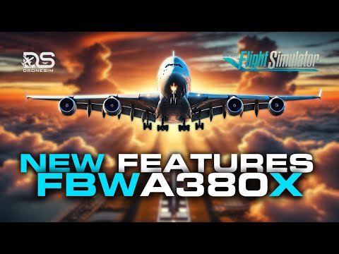 FlyByWire A380X Update - HUGE FEATURES Just Added! | MSFS 2020