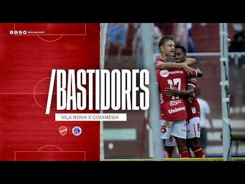BASTIDORES - VILA NOVA 3x1 GOIANÉSIA - QUARTAS DE FINAL CAMPEONATO GOIANO