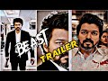 Beast Official Trailer Beast Movie Status Beast Hindi Trailer Beast Vijay Status
