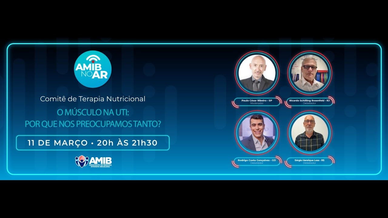 AMIB no ar  11 /03/25 - Terapia Nutricional -  O Músculo na UTI : por que nos preocupamos tanto?