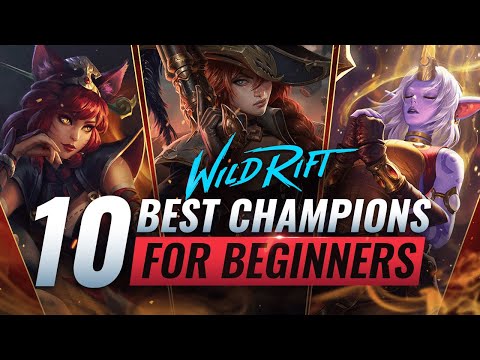 10 BEST & EASIEST Champions For BEGINNERS in Wild Rift