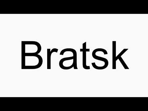 How to pronounce Bratsk
