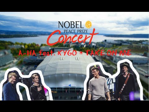♡ A-ha - Take On Me (feat. Kygo) - The Nobel Peace Prize Concert 2015 | LEG.TRADUÇÃO PT/BR