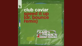 Speed It Up (Dr. Bounce Remix)