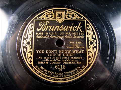 YOU DON'T KNOW WHAT YOU'RE DOIN' by Isham Jones 1931