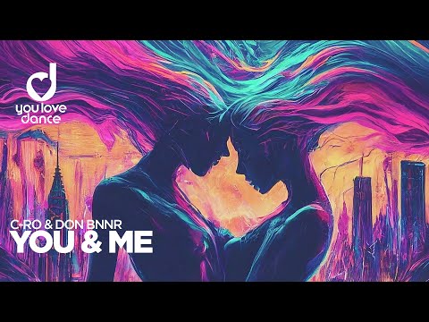 C-Ro & Don Bnnr – You & Me