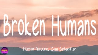 Human Nature Ft. Guy Sebastian - Broken Humans (Lyrics)