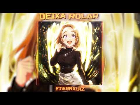 Eternxlkz - DEIXA ROLAR (Official Audio)