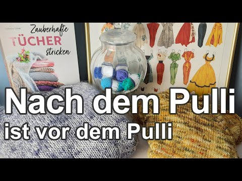 Nach dem Pulli stricken ist vor dem Pulli stricken | Strickpodcast 126