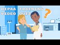 HIPAA TRAINING VIDEO QUIZ: CAN YOU PASS THE HIPAA CHALLENGE?