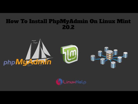 How To Install PhpMyAdmin On Linux Mint 20.2 | LinuxHelp Tutorials