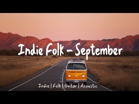 New Indie Folk September 2025 | Acoustic Playlist for Peaceful Moments