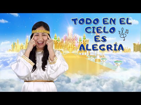 TODO EN EL CIELO ES ALEGRÍA | Karaoke y Mímicas | Cantos para niños