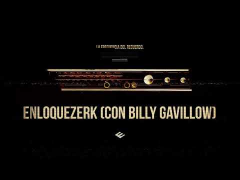 Enloquezerk - ERN feat Billy Gavillow #LFDR