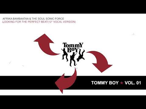 The Tommy Boy Story Vol. 1: Afrika Bambaataa & Soulsonic Force - Looking for the Perfect Beat