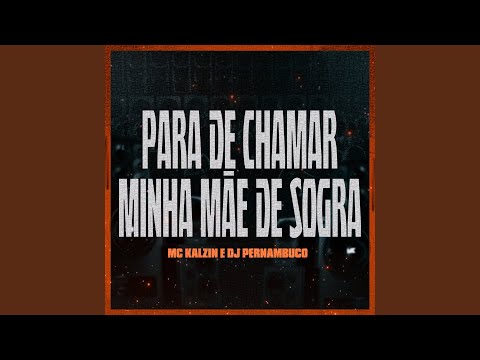 Para de Chamar Minha Mãe de Sogra